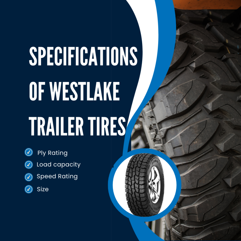 Specifications Of Westlake Trailer Tires  Comprehensive Guide